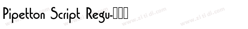 Pipetton Script Regu字体转换